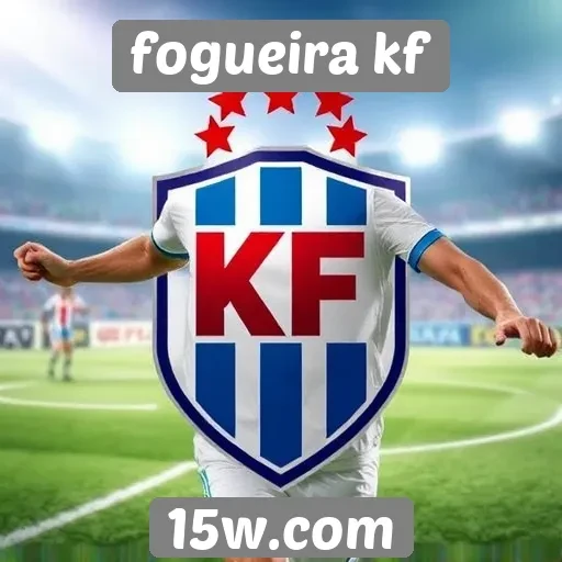 Atualizações frequentes do Fogueira KF e suas melhorias